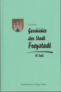 Geschichte der Stadt Freystadt in Schlesien