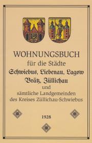 Wohnungsbuch f�r die St�dte Schwiebus, Liebenau, Lagow, Br�tz, Z�llichau 1928